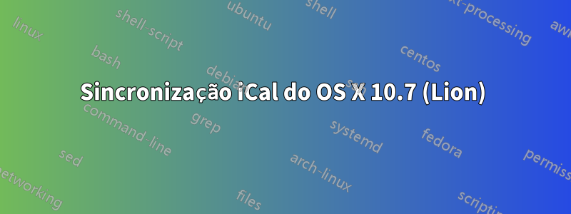 Sincronização iCal do OS X 10.7 (Lion)