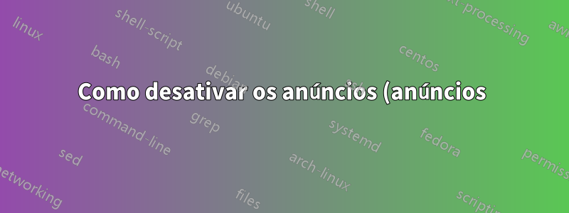 Como desativar os anúncios (anúncios) do Skype?