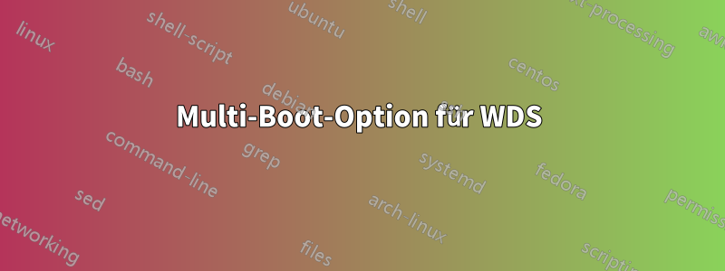 Multi-Boot-Option für WDS