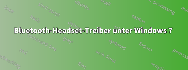Bluetooth-Headset-Treiber unter Windows 7