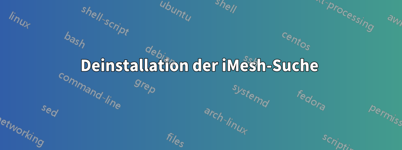 Deinstallation der iMesh-Suche