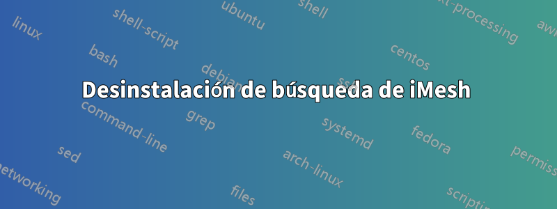 Desinstalación de búsqueda de iMesh