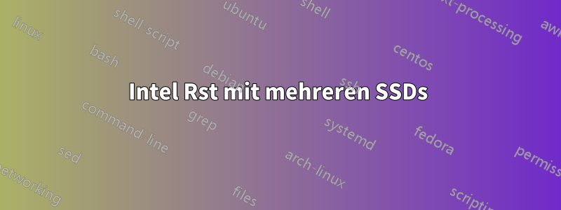 Intel Rst mit mehreren SSDs