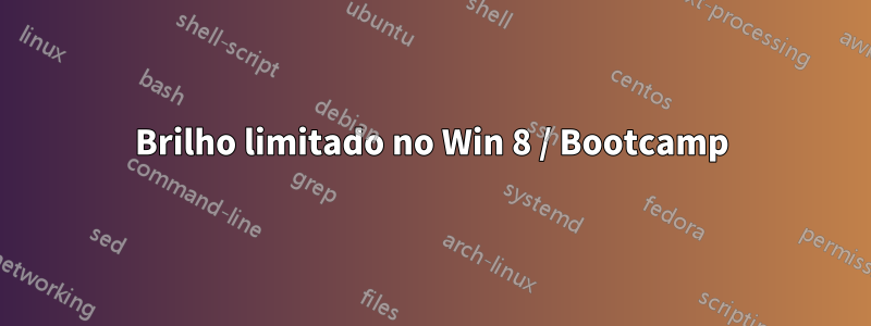 Brilho limitado no Win 8 / Bootcamp