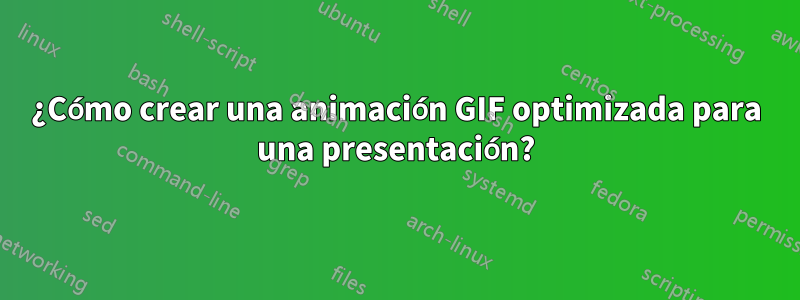 ¿Cómo crear una animación GIF optimizada para una presentación?