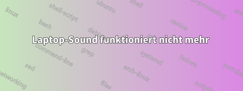 Laptop-Sound funktioniert nicht mehr