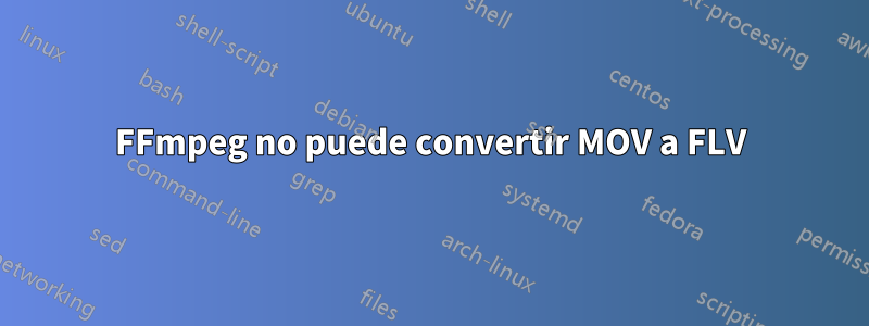 FFmpeg no puede convertir MOV a FLV