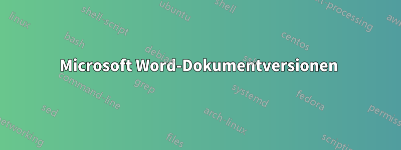 Microsoft Word-Dokumentversionen