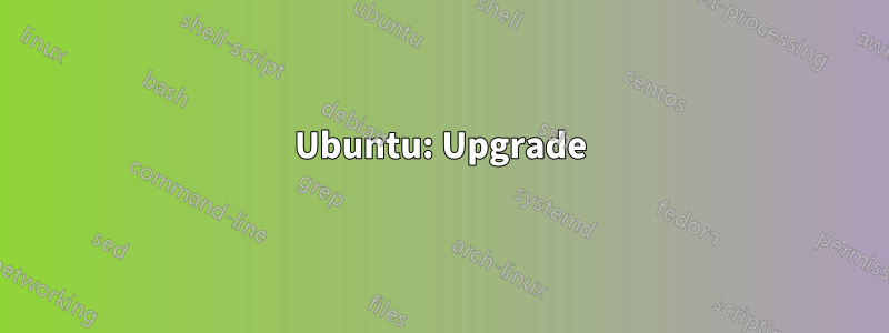 Ubuntu: Upgrade