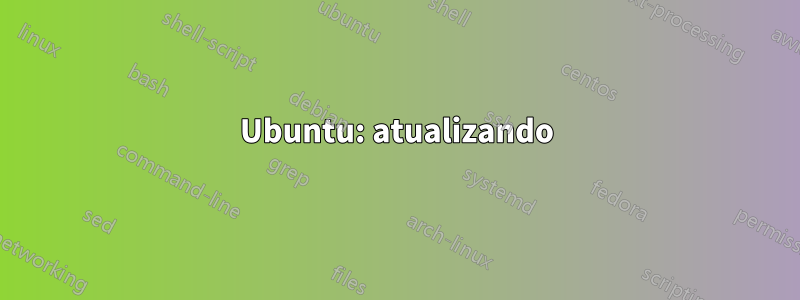 Ubuntu: atualizando