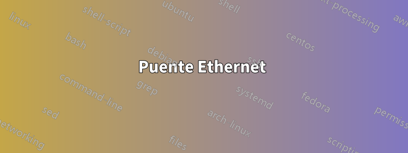 Puente Ethernet