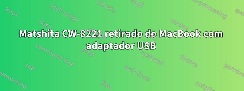 Matshita CW-8221 retirado do MacBook com adaptador USB