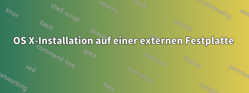 OS X-Installation auf einer externen Festplatte