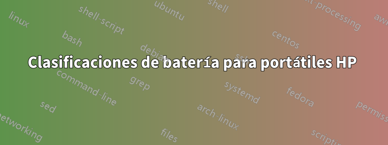 Clasificaciones de batería para portátiles HP