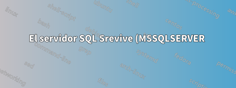 El servidor SQL Srevive (MSSQLSERVER) no se inicia