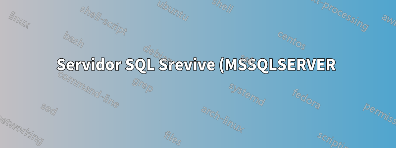 Servidor SQL Srevive (MSSQLSERVER) não iniciado
