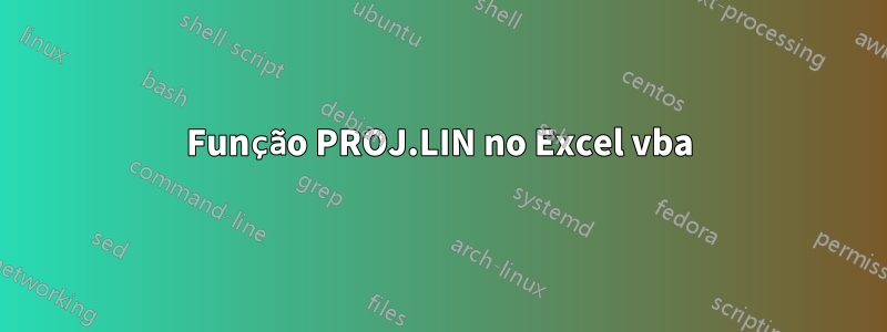 Função PROJ.LIN no Excel vba