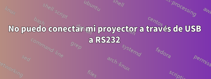 No puedo conectar mi proyector a través de USB a RS232