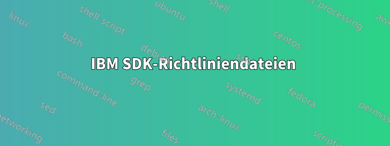 IBM SDK-Richtliniendateien