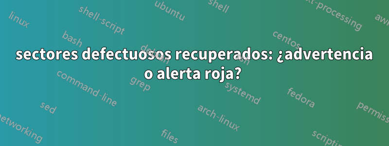 88 sectores defectuosos recuperados: ¿advertencia o alerta roja?