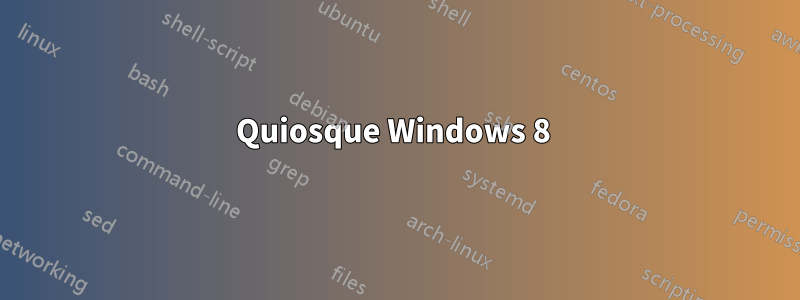 Quiosque Windows 8 