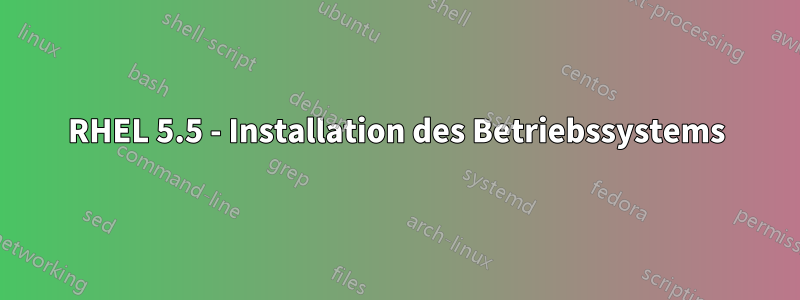 RHEL 5.5 - Installation des Betriebssystems