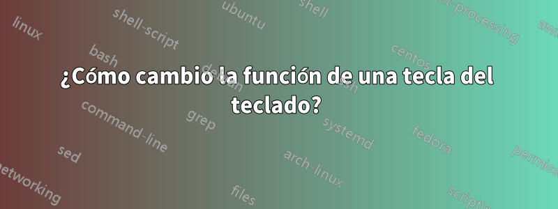 ¿Cómo cambio la función de una tecla del teclado?