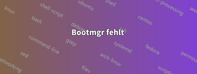 Bootmgr fehlt