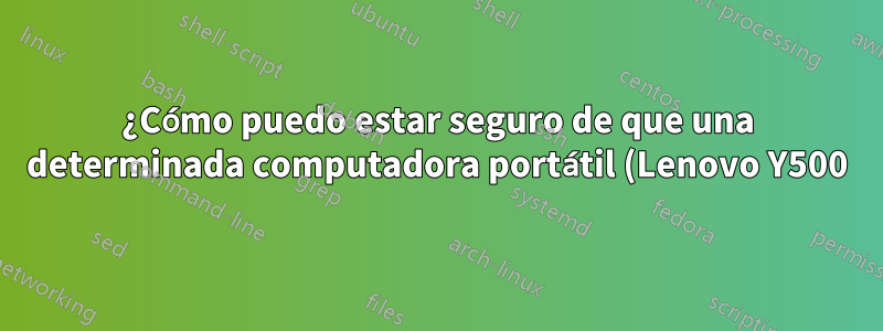 ¿Cómo puedo estar seguro de que una determinada computadora portátil (Lenovo Y500) admite dos pantallas externas?