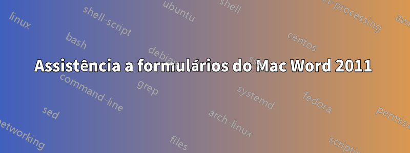 Assistência a formulários do Mac Word 2011