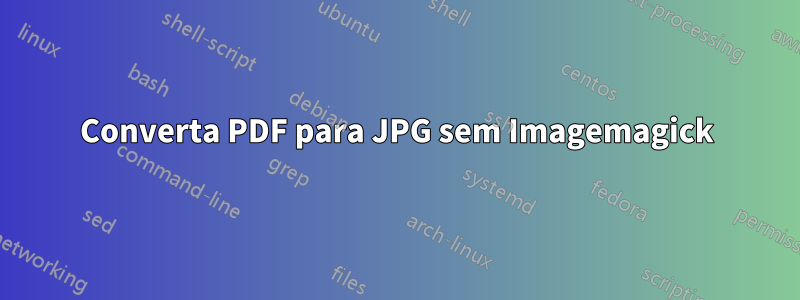 Converta PDF para JPG sem Imagemagick