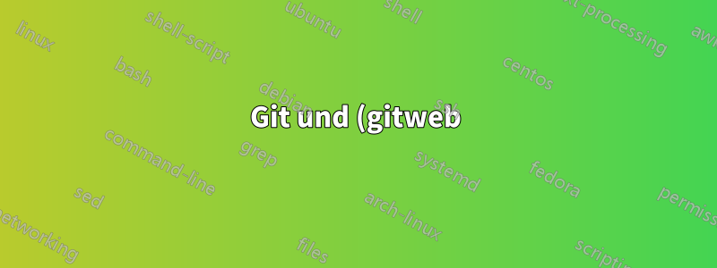 Git und (gitweb) und SVN beide gleichzeitig über HTTPS