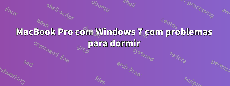 MacBook Pro com Windows 7 com problemas para dormir