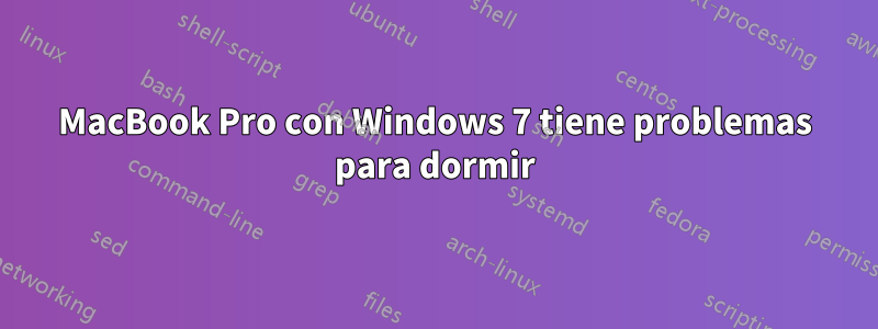 MacBook Pro con Windows 7 tiene problemas para dormir