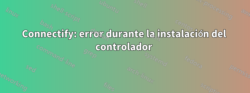 Connectify: error durante la instalación del controlador