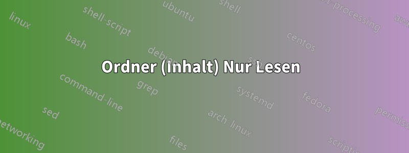 Ordner (Inhalt) Nur Lesen 