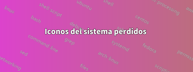 Iconos del sistema perdidos