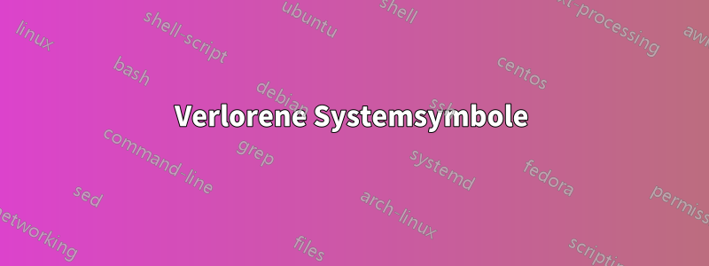 Verlorene Systemsymbole