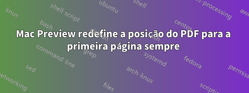 Mac Preview redefine a posição do PDF para a primeira página sempre