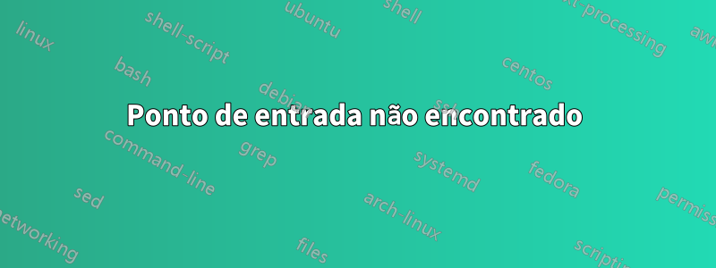 Ponto de entrada não encontrado