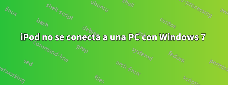 iPod no se conecta a una PC con Windows 7