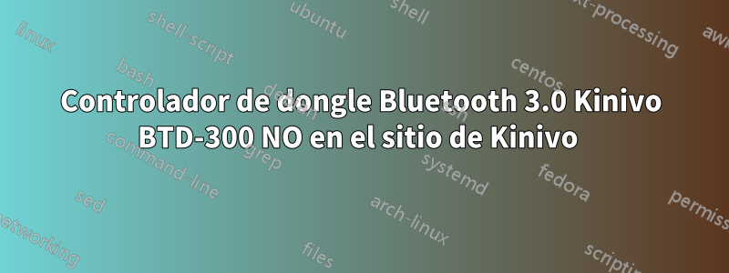 Controlador de dongle Bluetooth 3.0 Kinivo BTD-300 NO en el sitio de Kinivo 