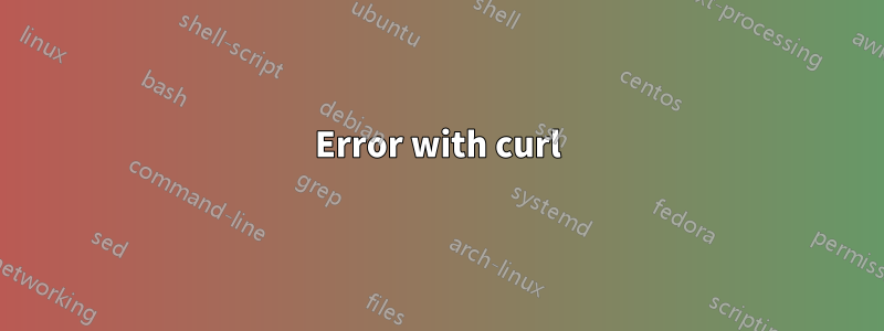 Error with curl