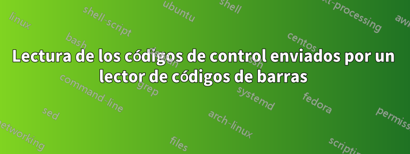 Lectura de los códigos de control enviados por un lector de códigos de barras