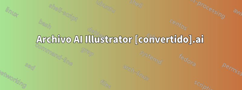 Archivo AI Illustrator [convertido].ai