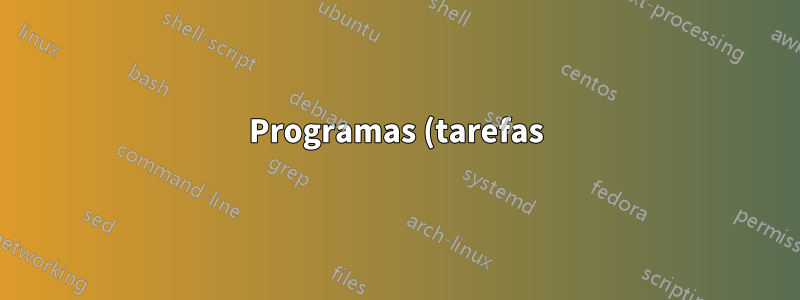 Programas (tarefas) de execução automática de alto privilégio parando por conta própria