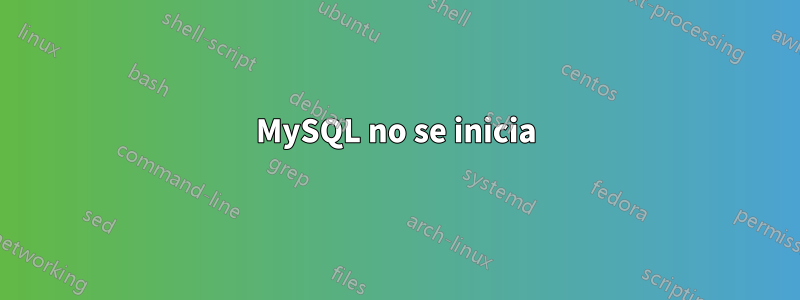 MySQL no se inicia