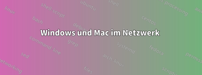 Windows und Mac im Netzwerk