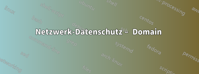 Netzwerk-Datenschutz – Domain