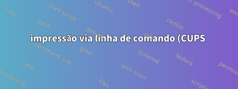 impressão via linha de comando (CUPS) com impressora fotográfica